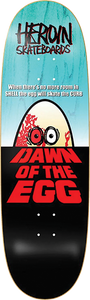 Heroin Skateboards Dawn of the Egg Deck 9.4 x 32  Assorted Stains