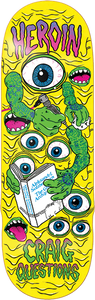 Heroin Craig Questions Mutate Or Die Deck 10 x 32.25