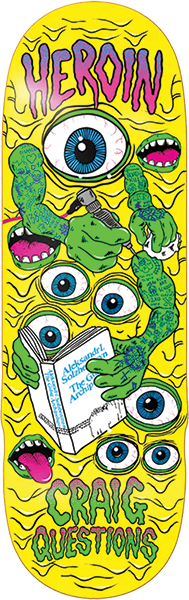 Heroin Craig Questions Mutate Or Die Deck 10 x 32.25